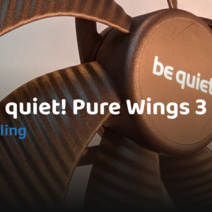 be quiet! Pure Wings 3